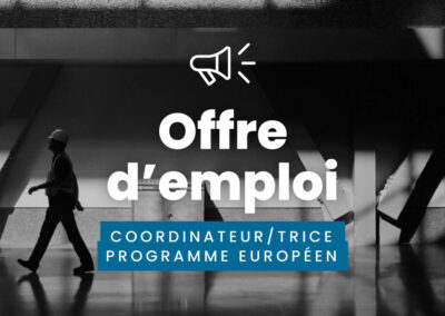 Appel à candidatures pour l’offre d’emploi de « Coordinateur/trice programme européen »